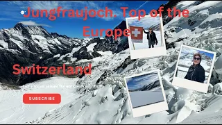 Jungfraujoch -The top of the Europe / Sphinx Observatory / Famous tourist attraction in Switzerland