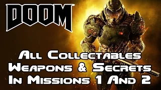 DOOM - All Collectables, Weapons & Secrets In Mission 1 & 2