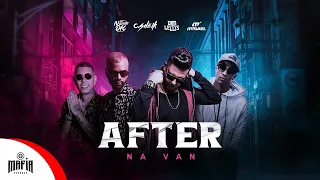 After Na Van - CSheik x Dan Lellis x Misael x Mc Nando DK (Prod.DJMortãoxYanz) @Máfia Records