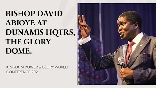 Bishop David Abioye Ministers At Dunamis || Kingdom Power & Glory World Conference 2021