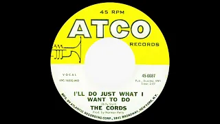 I'll Do Just What I Want To Do- The Cords