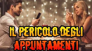 Il Pericolo Degli Appuntamenti ■ Creepypasta [ITA]