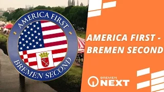 America first – Bremen second // Bremen NEXT