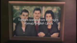 Tonight-restart from tonight- Romaji/English Lyrics