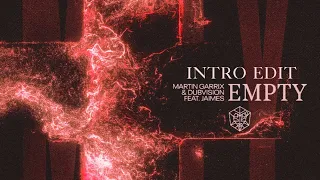 Martin Garrix & DubVision feat. Jaimes - Empty (Intro Edit)