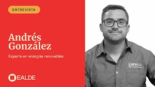 Entrevista a Andrés González, experto en energías renovables