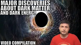 Major Dark Matter and Dark Energy Discoveries, 3 Hour Video Compilation