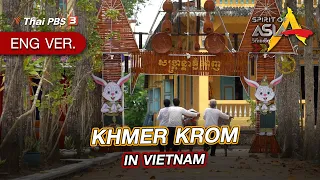 KHMER KROM IN VIETNAM | Spirit of Asia