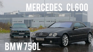 BMW 750Li vs Mercedes Benz CL600 - битва V12 #СТОК №30