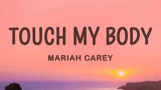 Mariah Carey - Touch My Body (Lyrics)