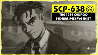 SCP-638 | The 1914 Chicago Federal Reserve Heist (SCP Orientation)