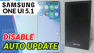 How To Stop Samsung Software Updates - Samsung One Ui 5.1