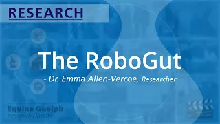 The RoboGut and the horse gut- Dr.  Emma Allen-Vercoe