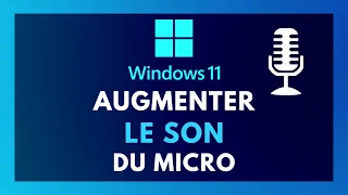 COMMENT AUGMENTER LE SON DE SON MICROPHONE SUR SON PC WINDOWS 11 ! (RÉGLER LE VOLUME TROP FAIBLE)