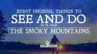 8 UNUSUAL Things To See and Do in or Near The Smoky Mountains