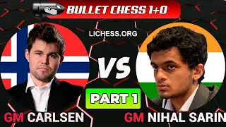 Magnus Carlsen vs Nihal Sarin | Bullet Chess 1+0 | lichess.org | Part 1 of 11