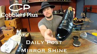 Daily Post- How to Mirror Shine toes on shoes and boots with Saphir Mirror Gloss Wax