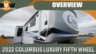 2022 Columbus Luxury Fifth Wheel Overview