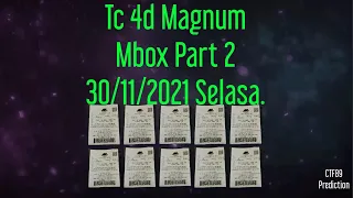 Part 2 = Tc 4d Magnum Mbox 30/11/2021 Selasa.