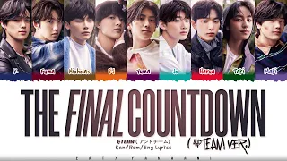 &TEAM - ‘The Final Countdown’ (&TEAM ver.) Lyrics [Color Coded_Kan_Rom_Eng]