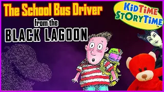 The SCHOOL BUS Driver from the BLACK LAGOON | read aloud for kids