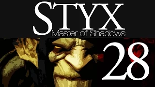 Let's Play Styx: Master of Shadows [28] (Querberus)