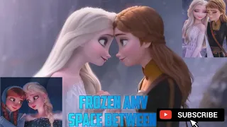 Elsa and Anna Space Between [❄️FROZEN❄️]