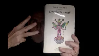 Libros recomendados: ojo con el arte. (571) Paul B. Preciado "Dysphoria mundi" (3)