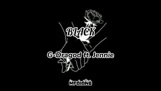 G-Dragon- Black (Feat.Jennie from Blackpink) LYRICS /Eng, Rom,Han/