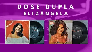 Dose Dupla com Elizângela - ℗ 1978 / 1979 - Baú Musical