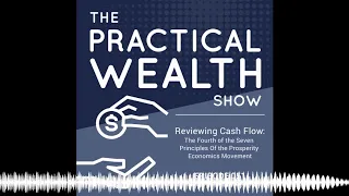 Reviewing Cash Flow: The Fourth of the Seven Principles Of the Prosperity Economics Movement - Epis