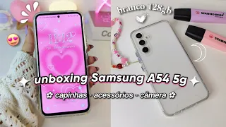 UNBOXING SAMSUNG GALAXY A54 5G branco 128gb | capinhas, valor, teste das câmeras..