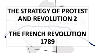 Strategy of Protest and Revolution 2: The French Revolution, 1789