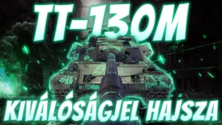 TT-130M kiválóságjel hajsza [ 6% ▶ 36% ]  - World of Tanks - MrScheff Live