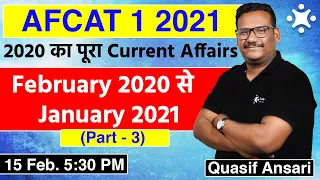 Yearly Current Affairs | AFCAT 1 2021 | Current Affairs Marathon | Quasif Ansari Sir