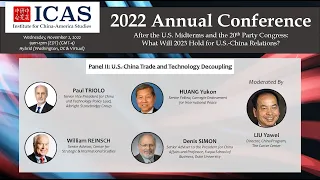 ICAS 2022 Annual Conference - Panel II: U.S.-China Trade and Technology Decoupling