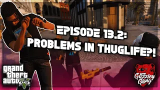 Episode 13.2: Getting Pressured In Thug Life RP?! | GTA 5 RP | Grizzley World RP