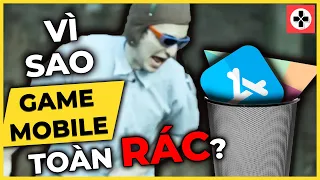 Vì sao GAME MOBILE toàn RÁC? | Giải Mã Bí Ẩn