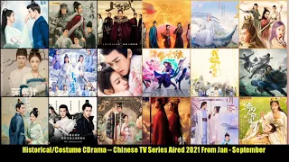 Top 47 Historical Chinese Drama TV Series Aired - January to September 2021