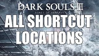 Dark Souls 3 - Ashes of Ariandel DLC - All Shortcut Locations