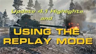 How To Use The Replay Mode; Update 4.1 Highlights - WORLD OF TANKS CONSOLE