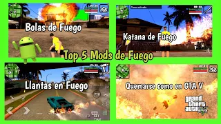 ✔¡¡Top 5 Mods Sobre Fuego Para GTA San Andreas Android!!