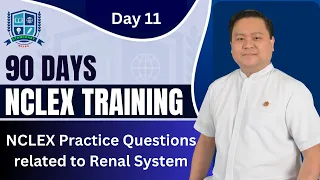 Day #11(90 Days NCLEX Training by stancoast) - Nclex Questions and answers related to Renal system