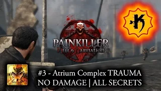 [APOLLYON] Painkiller: Hell and Damnation БЕЗ РАНЕНИЙ | ВСЕ СЕКРЕТЫ #3 - Атриум