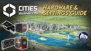 The Cities Skylines 2 Hardware Benchmarking, Performance, and Settings Guide
