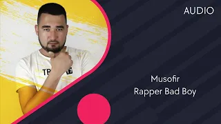 Rapper Bad Boy - Musofir | Рэпер Бэд Бой - Мусофир (AUDIO)