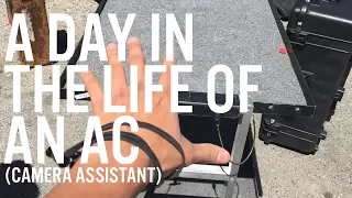 A Day in the Life of an AC (Camera Assistant)