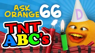 Annoying Orange - Ask Orange #66: TNT ABC's!