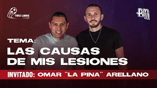 TIRO LIBRE CON EL CAPI #012 – LAS CAUSAS DE MIS LESIONES | Omar "La Pina" Arellano