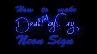 How to make the Devil May Cry Neon sign